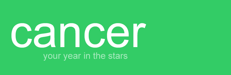 : cancer - your year in the stars :